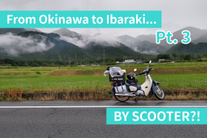 Singaporean guy travels 2,300km from Okinawa to Ibaraki (Part 3)