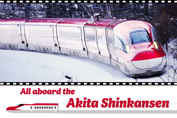 Lên tàu nào! Thám hiểm vùng Akita với chuyến tàu Akita Shinkansen